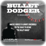 Bullet Dodger Pt. 1: Russian Roulette